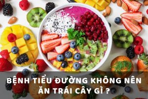 10 Loại trái cây không nên ăn khi bị bệnh tiểu đường